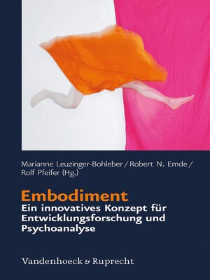 cover image of Embodiment – ein innovatives Konzept für Entwicklungsforschung und Psychoanalyse